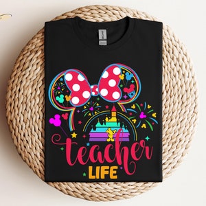 Disney Minnie Teacher Life Shirt,Teacher Shirt, Disney Minnie School Shirt,Disney Teacher Gift, Cute Teacher Tee, Teacher Appreciation Shirt