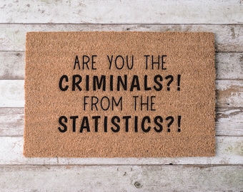 ¿Sois vosotros los criminales de las estadísticas? Felpudo, alfombra de entrada divertida, felpudo de bienvenida con humor, decoración original para la puerta principal.