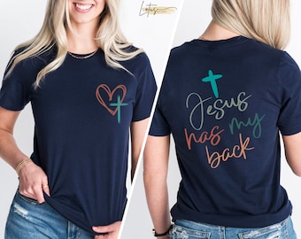 Jesus Has My Back Shirt, Christian Shirt, Faith T shirt, Religious Shirt, Christian Gifts, Religious Shirts for Women, Jesus Love Gift Tee