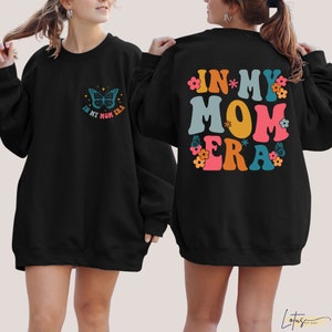 In My Mom Era Sweatshirt, Mom Girl Sweatshirt, Cute Mom Hoodie, Mom Birthday Gift, Era Sweat for Mom, Funny Mom Gift, Christmas Gift For Mom