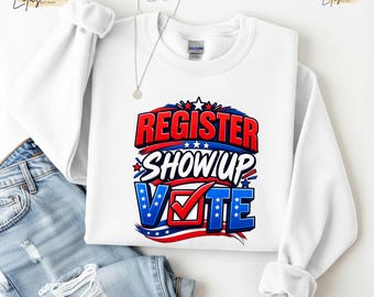 Camiseta "Regístrate, preséntate y vota", suéter patriótico para el día de las elecciones, regalo para registrarse como votante, camiseta con la bandera estadounidense.