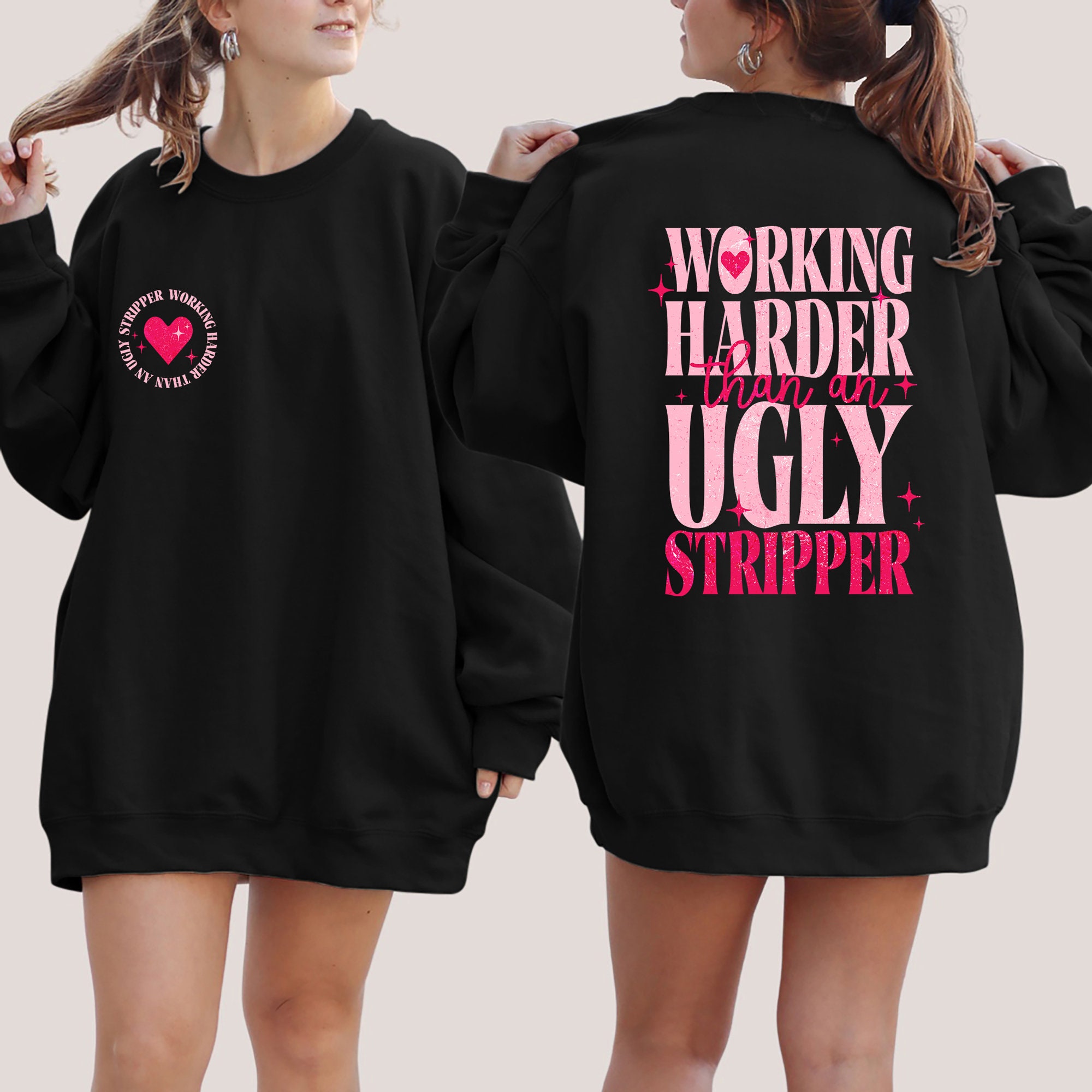 Working Harder than An Ugly Stripper, Funny Sweatshirt, Cutting Shirt, Funny T shirt, Sarcastic Shirt, Retro Stripper, Funny Saying Hoodie