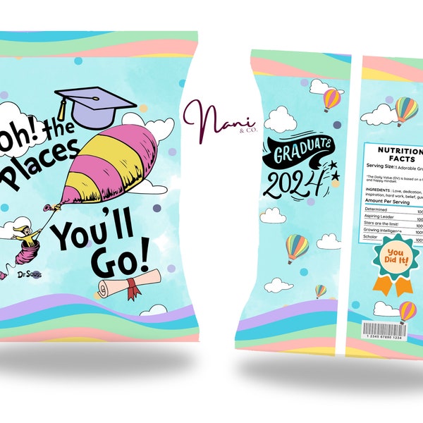 Graduation 2024 Chip Bag, Dr. Seuss, Oh the places you'll go, Dr. Seuss chip bag, Graduation gifts, Instant Download, Printables