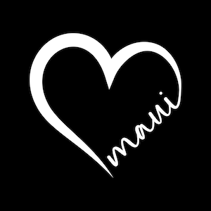 I Heart Maui #mauistrong - Adhesive Vinyl Decal - Hawaii, Aloha, Car, home, dishware, laptops - Hawaii Community foundation Donation