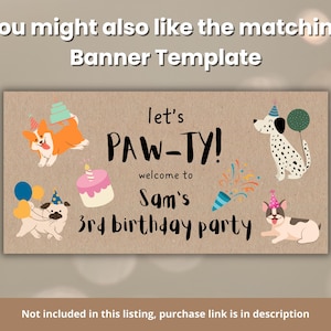 May include: A banner template with the text "Let's PAW-TY!" and "welcome to Sam's 3rd birthday party." The design includes illustrations of dogs, balloons, a cake, and confetti. The banner is on a tan background.