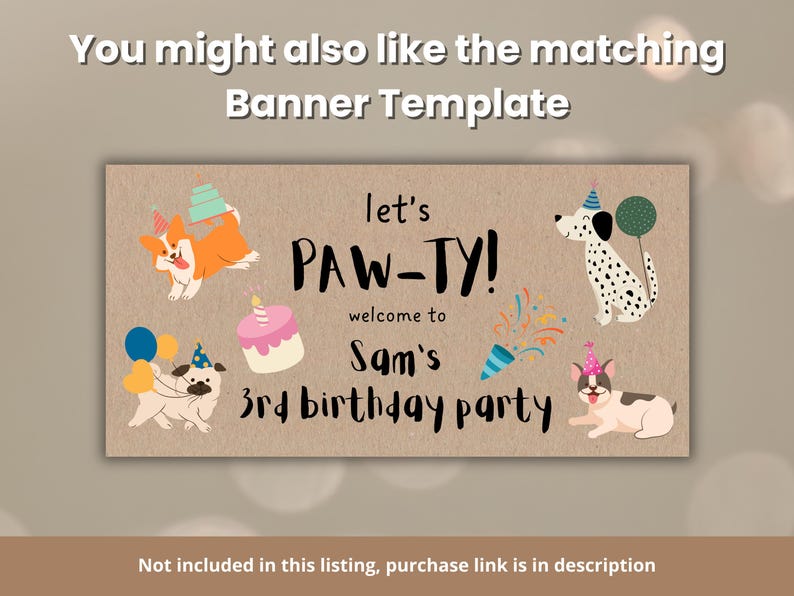 May include: A banner template with the text "Let's PAW-TY!" and "welcome to Sam's 3rd birthday party." The design includes illustrations of dogs, balloons, a cake, and confetti. The banner is on a tan background.