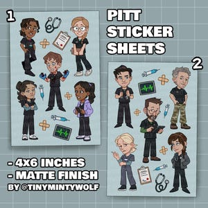 May include: Two sticker sheets featuring cartoon illustrations of medical professionals. The stickers depict characters in scrubs, medical tools, and the text "PITT STICKER SHEETS". The sheets are 10.16 x 15.24 cm with a matte finish.
