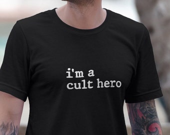 I'm A Cult Hero Retro Tshirt, The Cure Music Band shirt, Classic B-Side Cure Single tee, Men's Women's Indie Cred t-shirt, Fun Party shirt