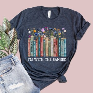 I'm With the Banned Reading Book Shirt, Banned Book Shirt, Reading ...