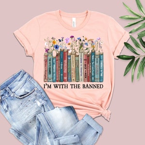 I'm With the Banned Reading Book Shirt, Banned Book Shirt, Reading ...