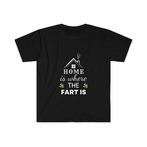 Home is where the Fart is