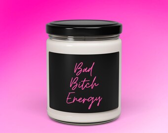 Bad Bitch Energy Candle, Self Love Gift for Girlfriend, Women&#39;s Empowerment Candle, Feminist Candle, Girlfriend Gift, Soy candle