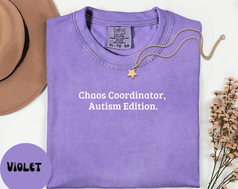 Maglietta Comfort Colors per la consapevolezza dell'autismo: edizione Chaos Coordinator