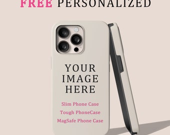 May include: Two off-white phone cases, one upright and one leaning, with the text "FREE PERSONALIZED" at the top. The upright case has the text "YOUR IMAGE HERE" and the options "Slim Phone Case, Tough Phone Case, MagSafe Phone Case".