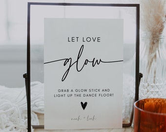 Glow Stick Wedding Sign, Light Up The Dance Floor Sign, Let Love Glow Sign,  Canva Editable Template, Download, 5x7, 8x10, A4