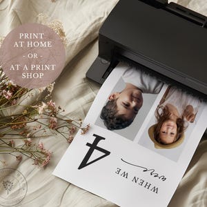 May include: A black printer printing a photo of two children. The photo is labeled "WHEN WE were 4". The image also includes the text "PRINT AT HOME - OR - AT A PRINT SHOP". Dried flowers and a logo are in the foreground.