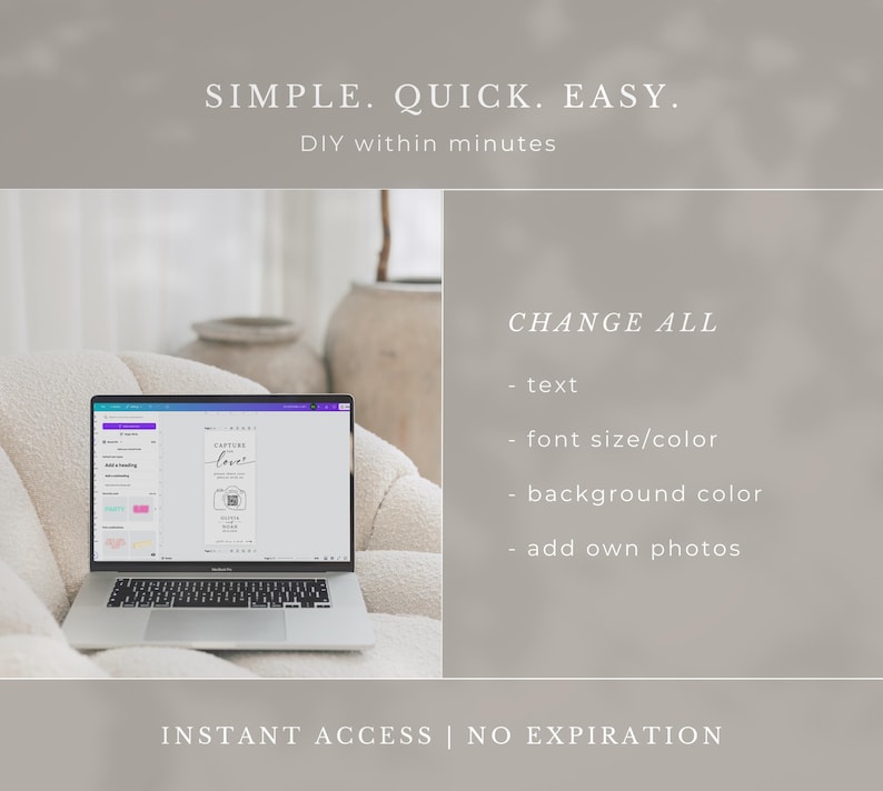 May include: A laptop screen showing a design interface with the words "CAPTURE love" and a QR code. The interface allows for editing text, font, and background colour. The image also includes the text "SIMPLE. QUICK. EASY." and "INSTANT ACCESS | NO EXPIRATION."