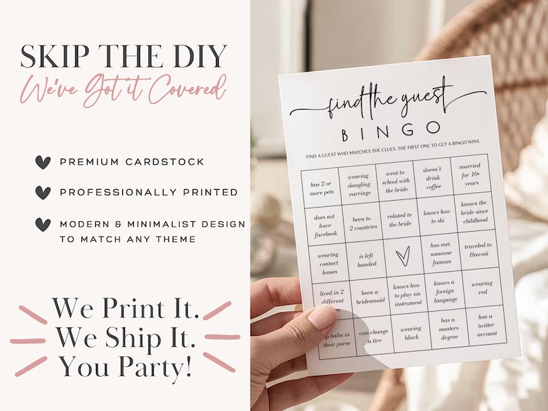 May include: A white card with the text "find the guest BINGO" in black script. The card has a grid of boxes with various prompts. The text "SKIP THE DIY We've Got it Covered" is also visible, along with other text.