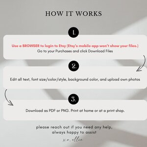 May include: A graphic with the title "HOW IT WORKS" and numbered steps. The steps instruct users to log in to Etsy via a browser, edit text and upload photos, and download as PDF or PNG. The image includes the text "xo, ellie."