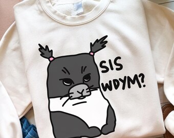 Hermana WDYM Gato Sassy PNG Clipart Juzgando Divertido Caricatura Relacionable Diseño De Moda Ilustración Uso Comercial Descarga Digital Pegatina