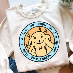 Ik zei ok, zelfs ik begrijp het niet SVG PNG hond badge trendy ontwerp grappige geestelijke gezondheid sticker gesneden bestand Cricut silhouet digitale download