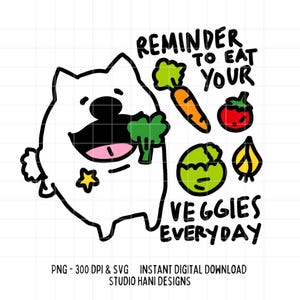 Eat You Veggies SVG PNG schattige hond herinnering vegetarisch gezond trendy ontwerp grappige geestelijke gezondheid sticker gesneden bestand Cricut silhouet digitaal