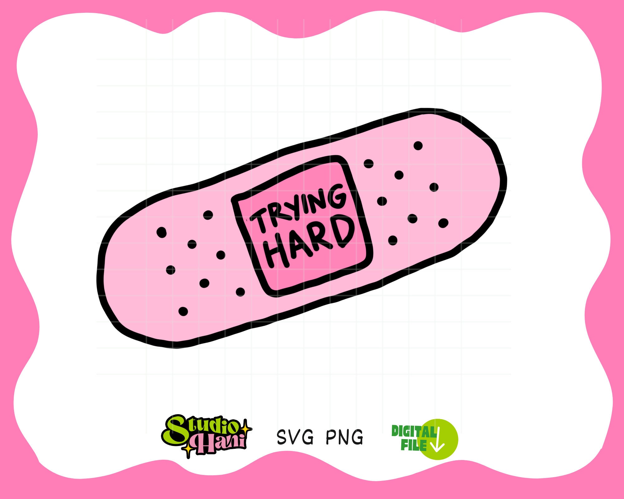 Trying Hard SVG PNG Bandaid Funny Digital Self Love Mental Health Cut ...