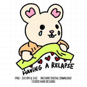Tener una recaída SVG PNG Lindo ratón Amor propio Diseño moderno Divertido Salud mental Pegatina Archivo de corte Cricut Silueta Descarga digital