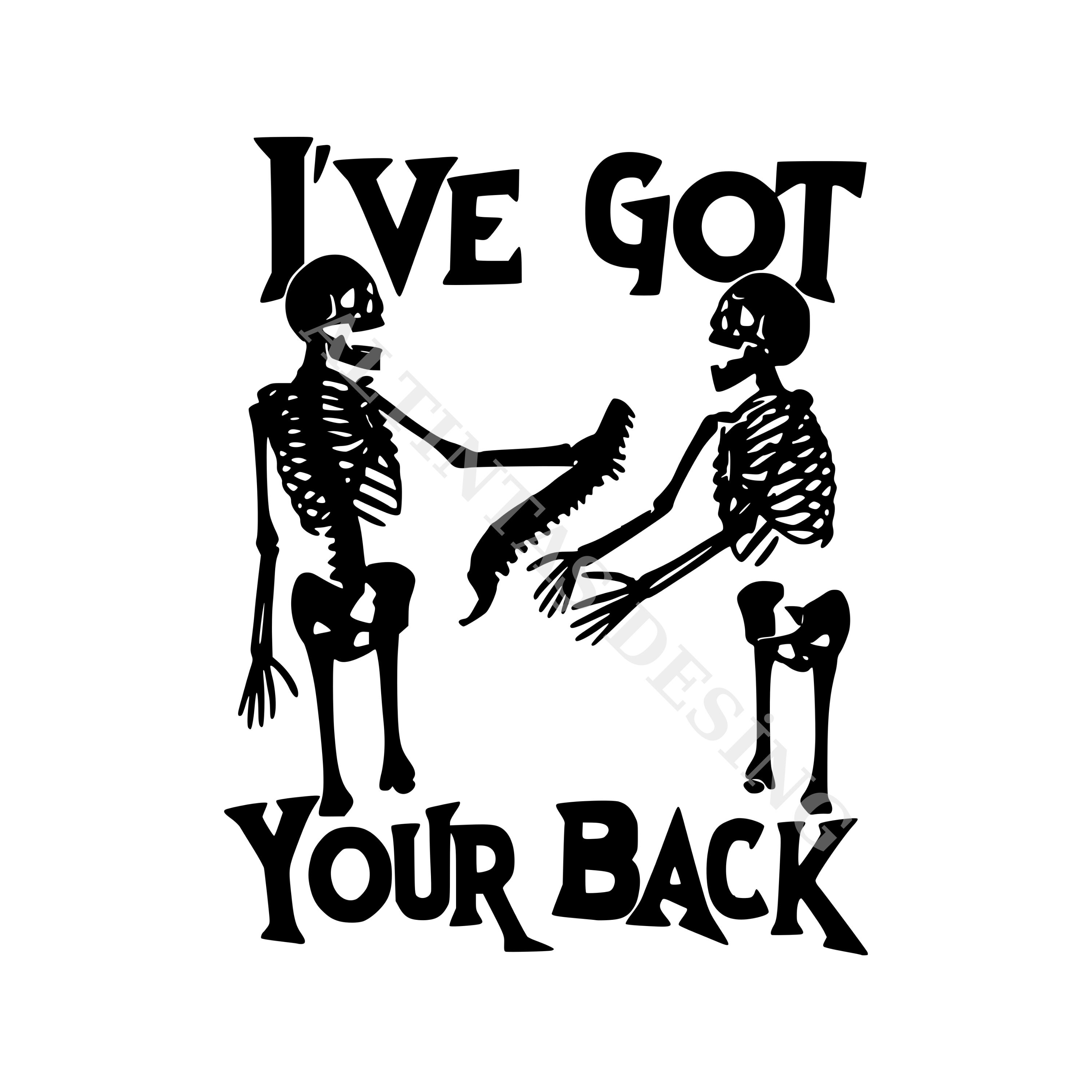 I've Got Your Back Skeleton SVG – Skull Cut File (instant Download) - Etsy