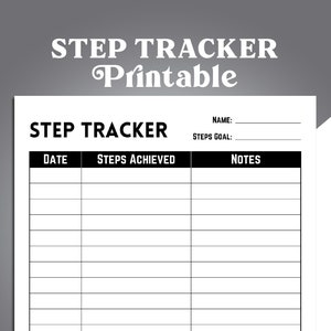 May include: A black and white printable step tracker with the text "STEP TRACKER Printable" at the top. The tracker includes sections for date, steps achieved, and notes. There are also lines for name and steps goal.