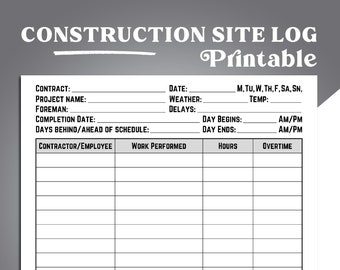 Construction Site Log, Construction Management and Planning Tool, Foreman Log, Construction Schedule, Job Site Project Management Report