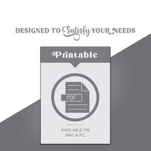 May include: Printable PDF file icon in a gray circle with the word "Printable" above it and the text "AVAILABLE ON MAC & PC" below it.