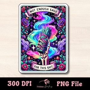 Pas assez de sauge drôle de carte de tarot PNG, conception de Sublimation squelette sarcastique, sorcière gothique tête de mort T-Shirt tasse fichier PNG, téléchargement numérique