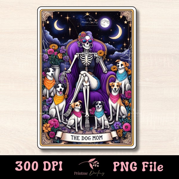 Dog Mom Funny Tarot Card PNG, Sarcastic Skeleton Sublimation Design, Witchy Gothic Dog Lover Mother T-Shirt Mug PNG File, Digital Download