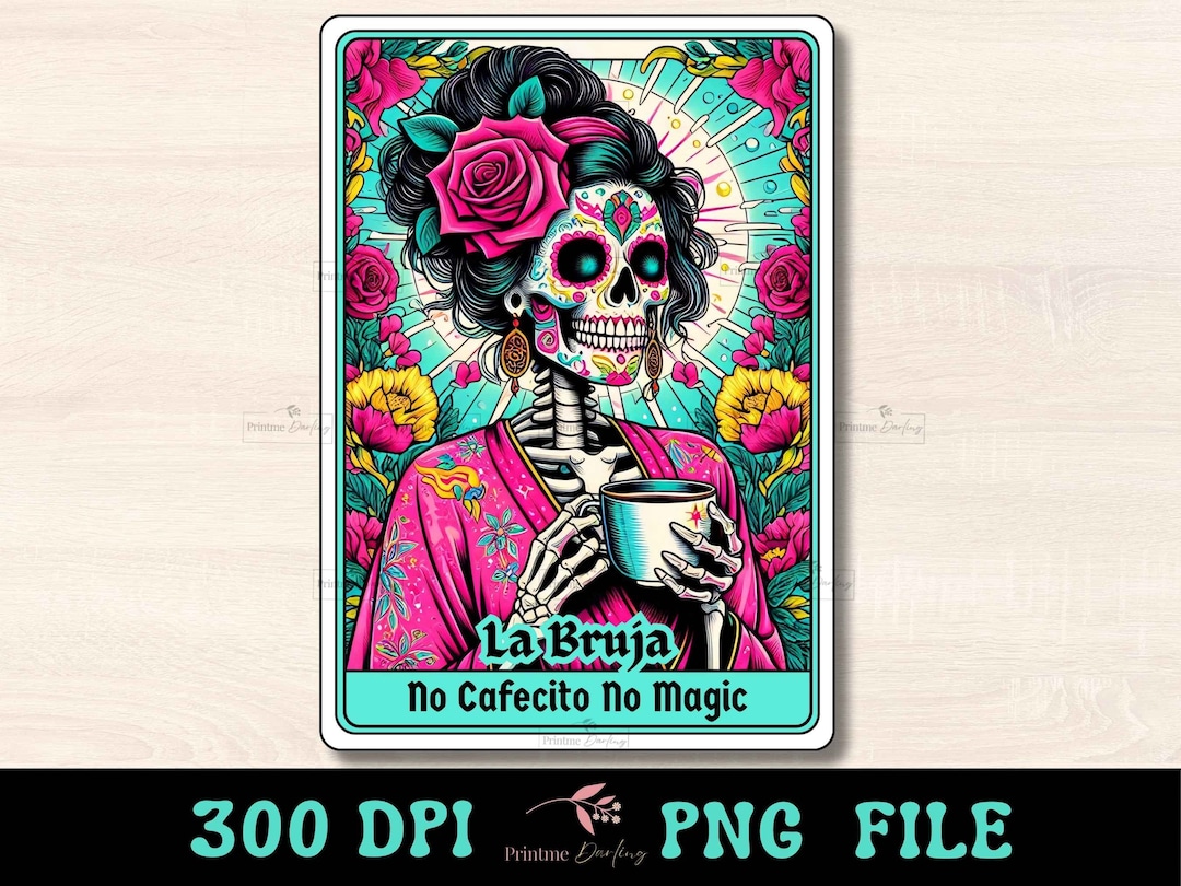 La Bruja No Cafecito No Magic Tarot Card PNG, Funny Mexican Mom