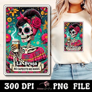 La Bruja No Cafecito No Magic Skeleton Tarot Card PNG, Design engraçado de sublimação de mãe mexicana, caneca de camiseta espanhola Witchy Latina PNG