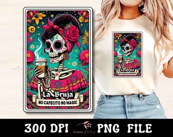 La Bruja No Cafecito No Magic Skeleton Tarot Card PNG, Funny Mexican Mom Sublimation Design, Spanish Witchy Latina T-Shirt Mug PNG File