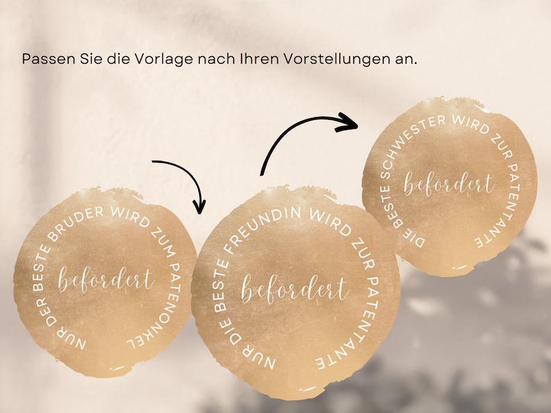 May include: Three gold-colored circles with white text. Each circle says "Die Beste" and then a different family member, such as "Schwester" or "Freundin", followed by "wird zur Patentante".
