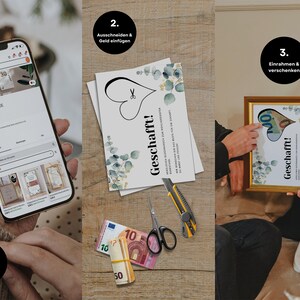 May include: A step-by-step guide on how to create a personalized gift card. The first step is to order the card online. The second step is to cut out the heart shape and insert money. The third step is to frame the card and give it as a gift. The card features a green and gold eucalyptus design with the text "Geschafft!" which means "Congratulations!" in German.
