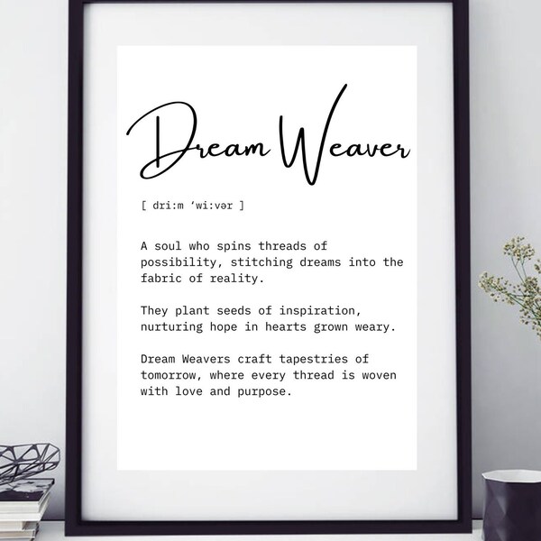 Inspirational Quote - Dream Weaver Love Home Decoration