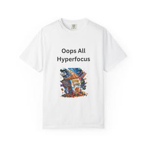 Oops All Hyperfocus ADHD Shirt Cereal Parody Tee Funny Comfort Colors Neurodivergent Humor Gift for Focus Mode Adults and Teens