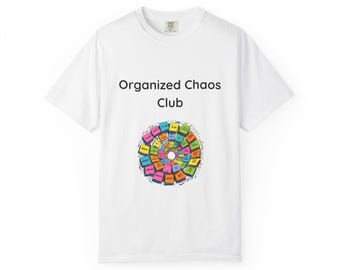 Organized Chaos Club ADHD Shirt: Comfort Colors Neurodivergent Humor Tee