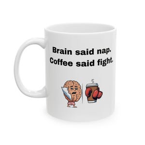 Brain vs. Coffee Mug - ADHD Energy Conflict - Funny Ceramic Mug Gift for Exhausted Folks