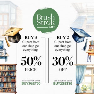 Pu&ograve; includere: Un'illustrazione ad acquerello di un cappello di laurea, libri, un computer e una finestra. L'illustrazione viene utilizzata per pubblicizzare una vendita di clipart. Il testo recita "Acquista 3 clipart dal nostro negozio, ottieni tutto al 50% del prezzo Usa il codice coupon BUY3GET50" e "Acquista 2 clipart dal nostro negozio, ottieni tutto al 30% di sconto Usa il codice coupon BUY2GET30".