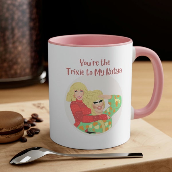 You're the Trixie to My Katya/ Katya to my Trixie - Mug/Journal/ Pouch For gifts Personalized, Customized