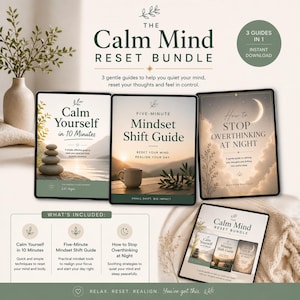 Può includere: Il pacchetto Calm Mind Reset include tre guide: "Calm Yourself in 10 Minutes", "Five-Minute Mindset Shift Guide" e "How to Stop Overthinking at Night". Il pacchetto presenta un design sereno con immagini e testo a tema natura.