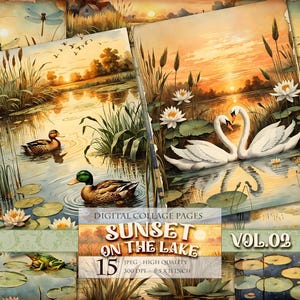 May include: A digital collage sheet with 15 images of a sunset over a lake. The images feature swans, ducks, lily pads, frogs, and dragonflies. The text "Sunset on the Lake" and "Vol. 02" are included in the collage.