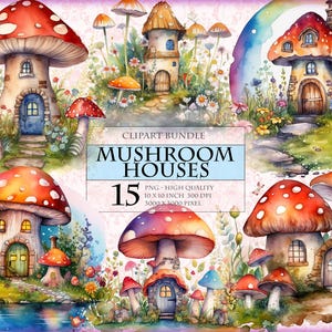 Mushroom Houses, Fairytale Watercolor Clipart Bundle, 15 HQ Printable PNG, junk journal, scrapbook, transparent sublimation instant download