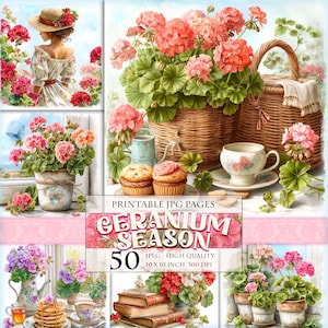 May include: A watercolor collage featuring geraniums in various settings. The image includes potted plants, a basket of flowers, a teacup, and muffins. The text "GERANIUM SEASON" and "50" are visible. The image is 10 x 10 inches at 300 DPI.