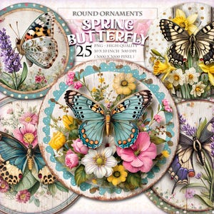 May include: Round ornaments featuring butterfly designs with floral arrangements. The ornaments are in a circular shape with a distressed wood-like appearance. The text "SPRING BUTTERFLY" is displayed, along with "25" and other details.